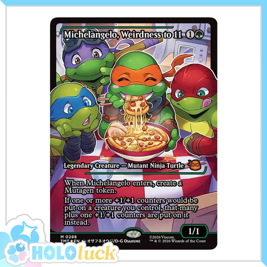 💫  Michelangelo, Weirdness to 11  - TMT 288 💫 Teenage Mutant Ninja Turtles 💫 TMNT MTG NM